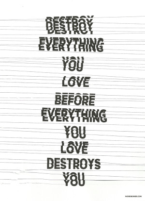 Destroy Everything You Love by WRDBNR