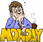 are you dreading mondays what would you prefer dreading mondays or ...