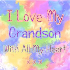 GRANDMA loves her grandson