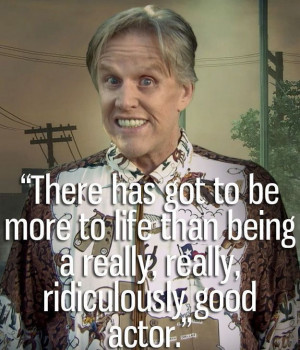 Funny Gary Busey quotes2 Funny Gary Busey quotes