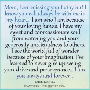 Missing You Mom Quotes Mom, i am missing you today
