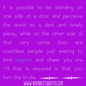 It is possible to be standing on one side of a door and perceive the ...