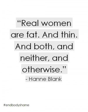 ... real' women.A Real Woman, Inspiration, Quotes, Body Image, Real Women