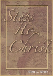 Related to Steps to Christ -- Ellen G. White - Truth for the End of ...