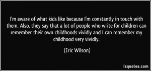 More Eric Wilson Quotes