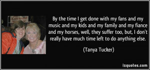 More Tanya Tucker Quotes