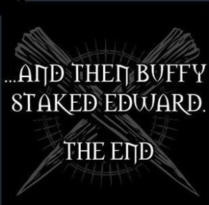 Buffy Staked Edward - I always get comments when I wear this T-shirt ...