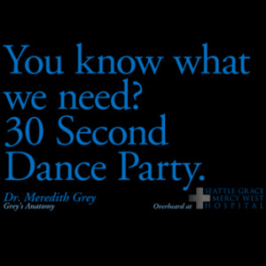 30 Second Dance Party Quote