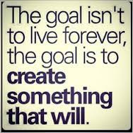 Build a legacy by creating something that will live forever