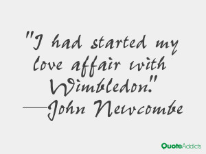 john newcombe quotes i had started my love affair with wimbledon john ...