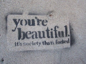 beautiful society truth Instagram Quote