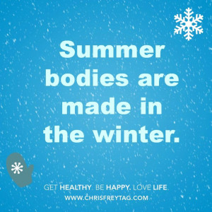 Chris Freytag Summer Bodies are Made in Winter » Chris Freytag