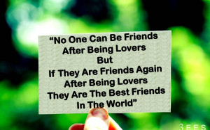 No One Can Be Friends After Being Lovers - Friendship Quote