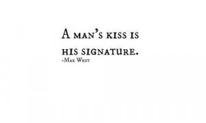 It's in his kiss