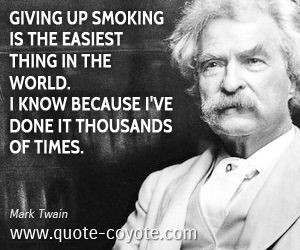 give up smoking - Mark Twain quote