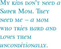 ... kids make it all worth it - motherhood quotes - single mother quotes