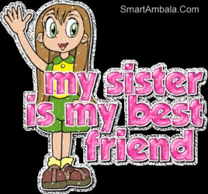 My Sister Is My Best Friend