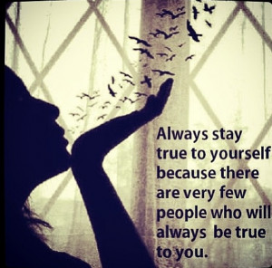 stay true