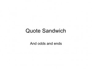 Quote sandwich redux