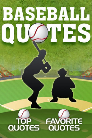 Tags : baseball , application , quotes , quote