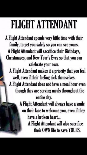Flight Attendant this used to be true in my day, now they don't even ...