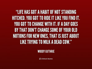 quote-Woody-Guthrie-life-has-got-a-habit-of-not-184233.png