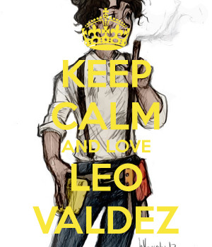 KEEP CALM AND LOVE LEO VALDEZ