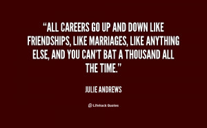 quote-Julie-Andrews-all-careers-go-up-and-down-like-146818.png
