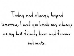 my best friend, my lover, my forever soulmate