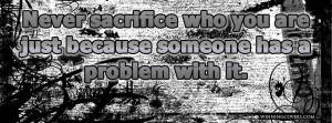 -sacrifice-who-you-are-someone-problem-tumblr-best-top-free-facebook ...