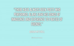 There have always been poets who performed. Blake sang his Songs of ...