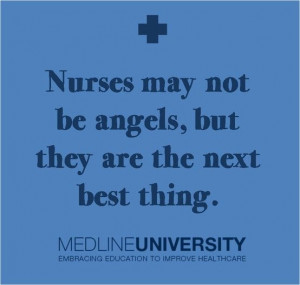 ... be angels, but they are the next best thing. #Nurses #Angels #Quotes