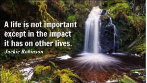 ... .com/life-impact-quote-image-our-life-impacts-on-other-lives