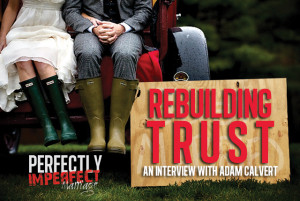 Rebuilding Trust — Adam Calvert [Podcast]