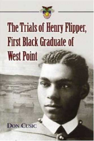 new book details the life of Henry Ossian Flipper, the first black ...