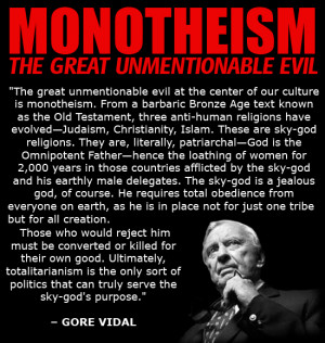 Monotheism Gore Vidal Quote