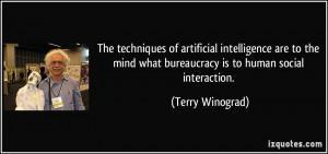 artificial intelligence are to the mind what bureaucracy is to human ...