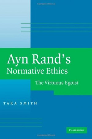 Start by marking “Ayn Rand's Normative Ethics: The Virtuous Egoist ...