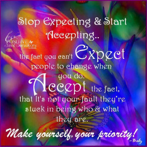 Stop Expecting & Start Accepting...
