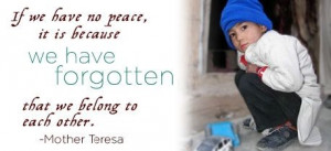 ... Mother Teresa. One of my favorite quotes. No More War anti war peace