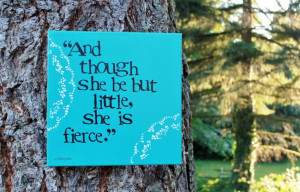 12x12 Shakespeare quote though she be but little... by Houseof3, $38 ...