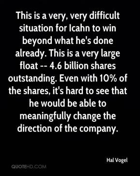 Hal Vogel - This is a very, very difficult situation for Icahn to win ...