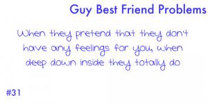 Guy Best Friend Problems Quotes Tumblr Best guy frien