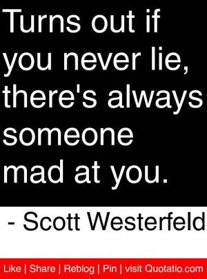 ... always someone mad at you scott westerfeld # quotes # quotations
