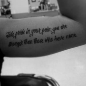 Take Pride In Your Pain - Quote Tattoo On Left Biceps