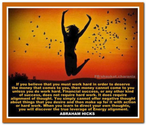 ... with action or hard work... Abraham-Hicks Quotes (AHQ2872) #money