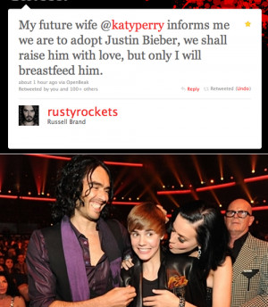 Russell Brand and Katy Perry will adopt Justin Bieber. Russell will ...