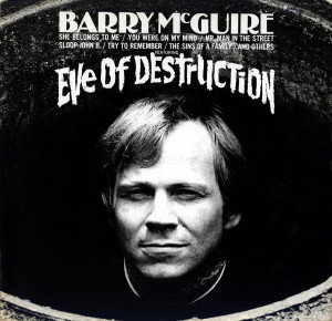 barry mcguire eve of destruction