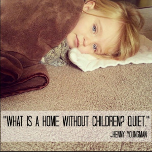 18 Hilariously True Quotes About Toddlers
