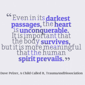 ... survives, but it is more meaningful that the human spirit prevails